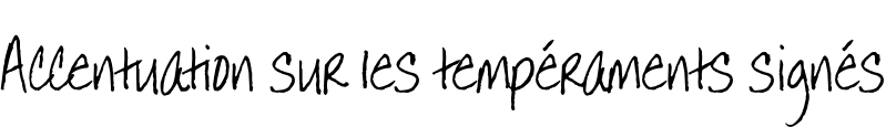 Accentuation sur les tempéraments signés