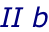II b