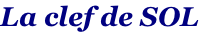La clef de SOL