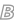 B