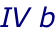 IV b