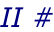 II #